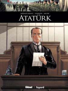 Ils ont fait l'Histoire : Ataturk - Bardiaux-Vaïente Marie ; Meloni Andrea ; Georgeon