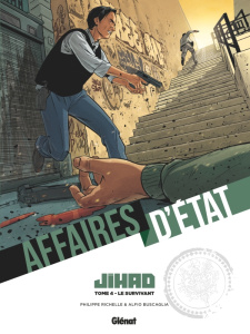 Affaires d'Etat - Jihad Tome 4 - Richelle Philippe ; Buscaglia Alfio ; Meloni Andre