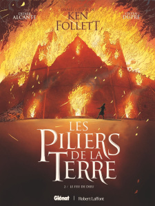 Les Piliers de la Terre Tome 2 : Le Feu de Dieu - Alcante Didier ; Dupré Steven ; Follett Ken