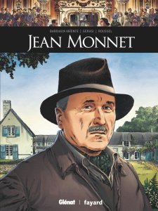 Ils ont fait l'Histoire : Jean Monnet - Bardiaux-Vaïente M. ; Gerasi S. ; Roussel E.