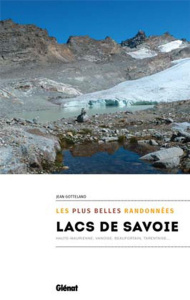 Lacs de Savoie. Les plus belles randonnées - Gotteland Jean