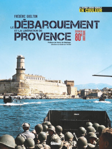 Le débarquement de Provence - Guelton Frédéric ; Medlege Henry de