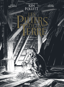 Les Piliers de la Terre Tome 2 : Le Feu de Dieu. Edition spéciale en noir & blanc - Alcante Didier ; Dupré Steven ; Follett Ken