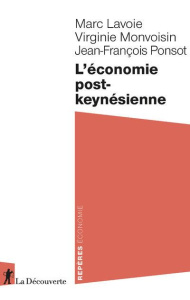 L'économie post-keynésienne - Lavoie Marc ; Monvoisin Virginie ; Ponsot Jean-Fra