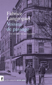 Voisins de passage. Une microhistoire des migrations - Langrognet Fabrice ; Green Nancy
