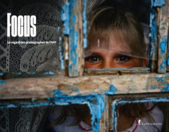 Focus. Le regard des photographes de l'AFP, Edition bilingue français-anglais - AFP (AGENCE FRANCE-P