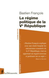 Le régime politique de la Ve République. 6e édition - François Bastien