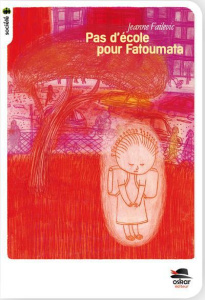 Pas d'école pour Fatoumata - Failevic Jeanne ; Sadat Mandana