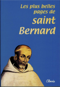 Les plus belles pages de saint Bernard - Bernard Saint