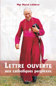 Lettre ouverte aux catholiques perplexes - Lefebvre Marcel