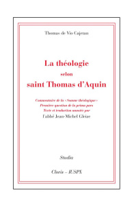La théologie selon saint Thomas d'Aquin. Commentaire de la Somme théologique, première question de l - Vio Cajetan Thomas de ; Gleize Jean-Michel