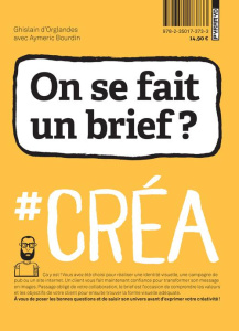 On se fait un brief ? - Orglandes Ghislain d' ; Bourdin Aymeric ; Buzulier