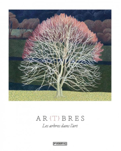 Ar(t)bres. Les arbres dans l'art - Hyland Angus ; Wilson Kendra ; Fischer Nadia