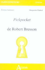 Pickpocket, de Robert Bresson - Jardonnet Evelyne
