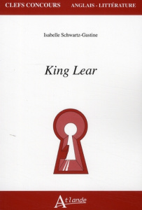 King Lear - Schwartz-Gastine Isabelle
