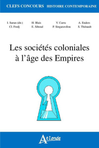 Les sociétés coloniales à l'âge des Empires (1850-1960) - Surun Isabelle