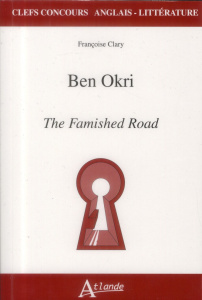 Ben Okri. The Famished Road - Clary Françoise
