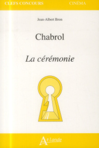 Chabrol, La cérémonie - Bron Jean-Albert