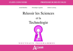 Réussir les sciences et technologie - Haeffner Astrid ; Lagraula Dominique ; Leclercq Jé