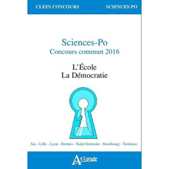 La démocratie ; L'école. Sciences-Po, Concours commun 2016 - Bazin Anne ; Passard Cédric ; Couetoux Jean-Edouar