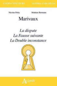 Marivaux. La Dispute ; La Fausse suivante ; La Double inconstance - Fréry Nicolas ; Bermann Mathieu