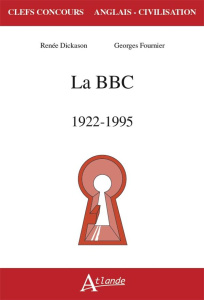 La BBC. 1922-1995, Textes en français et anglais - Dickason Renée ; Fournier Georges