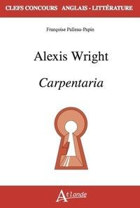 Alexis Wright. Carpentaria - Palleau-Papin Françoise