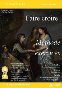Faire croire. Méthode & exercices - Lacroix Laurence ; Delville Caroline