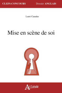 Mise en scène de soi - Canadas Laure
