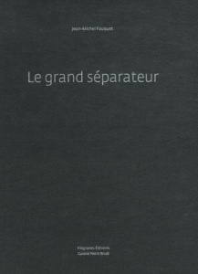 Le grand séparateur - Fauquet Jean-Michel