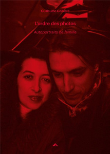 L'ordre des photos. Autoportraits de famille #1 (1992-1999), Edition bilingue français-anglais - Geneste Guillaume ; Roche Denis