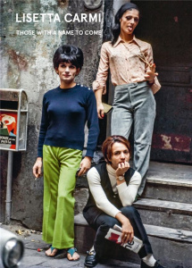 Those with a name to come. Lisetta Carmi - Gili Marta ; Vallos Fabien