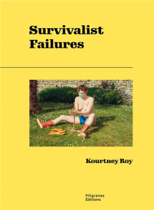 Survivalist Failures. Edition bilingue français-anglais - Roy Kourtney