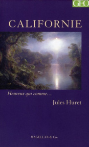 Californie - Huret Jules ; Cappella Emilie