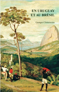 En Uruguay et au Brésil - Clemenceau Georges ; Wiltz Marc