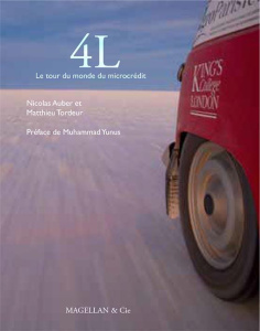 4L, un tour du monde du microcrédit - Auber Nicolas ; Tordeur Matthieu ; Yunus Muhammad