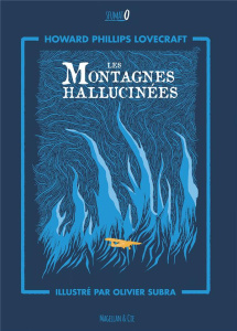 Les montagnes hallucinées - Lovecraft Howard Phillips ; Subra Olivier ; Papy J