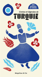 Contes et légendes de Turquie - Dor Rémy ; Strassmann Susanne
