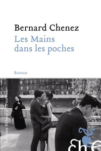 Les mains dans les poches - Chenez Bernard