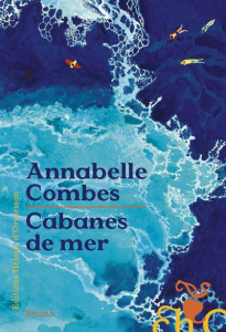 Cabanes de mer - Combes Annabelle