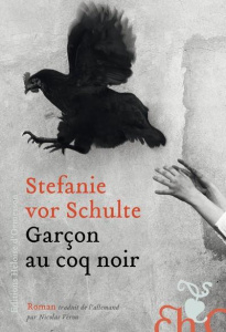 Garçon au coq noir - Schulte Stefanie vor ; Véron Nicolas
