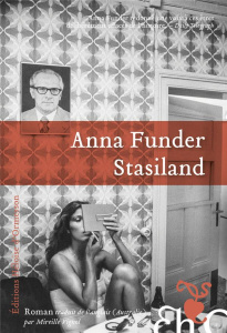 Stasiland - Funder Anna ; Vignol Mireille