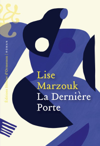 La dernière porte - Marzouk Lise