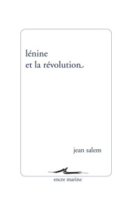 Lénine et la révolution - Salem Jean