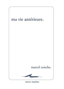 Ma vie antérieure - Conche Marcel ; Collobert Catherine