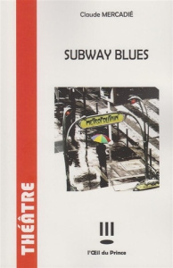 Subway blues - Mercadié Claude