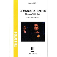 Le monde est en feu. Mystère d'Edith Stein, 2e édition - Stern Juliane ; Clavier Paul