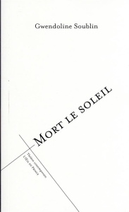 Mort le soleil - Soublin Gwendoline