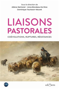 Liaisons pastorales. Coévolutions, ruptures, résistances - Bertrand Aliénor ; Taurisson-Mouret Dominique ; Bl