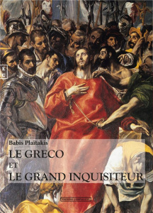 Le Greco et le grand inquisiteur - Plaïtakis Babis